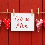 bonne fete maman fete des mères idée cadeau 2016